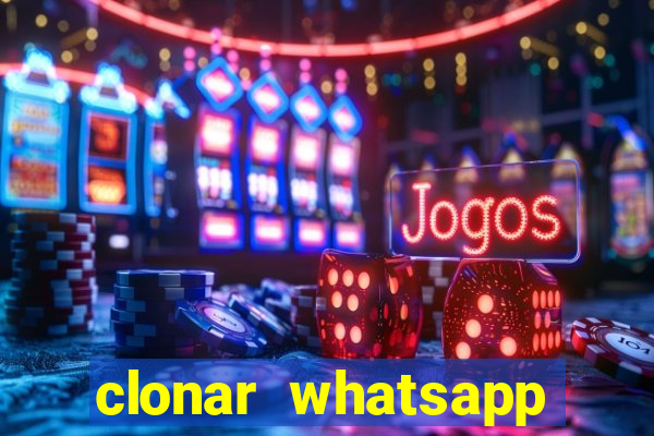 clonar whatsapp pelo email